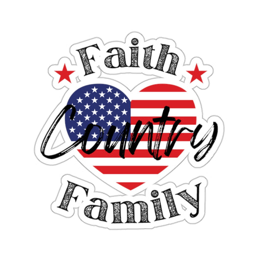 'Faith Country Family' Patriotic Sticker, American Flag Durable Kiss Cut Decal for Home, Auto, and Personal Belongings